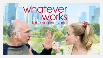 Whatever works – Liebe sich wer kann